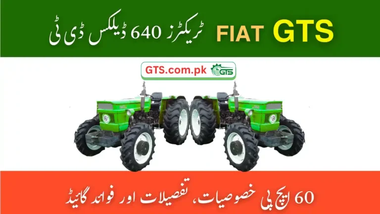 GTS Fiat Tractors 640 Deluxe DT – 60 HP Features, Specifications & Benefits Guide Sept 2025 5 GTS Fiat Tractors 640 Deluxe DT