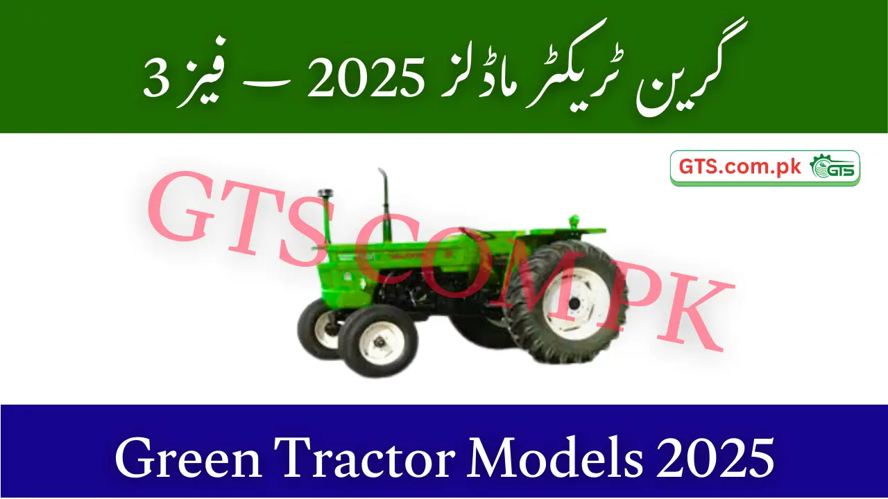 Green Tractor Models 2025 – Phase 3 Details 1 Green Tractor Models 2025