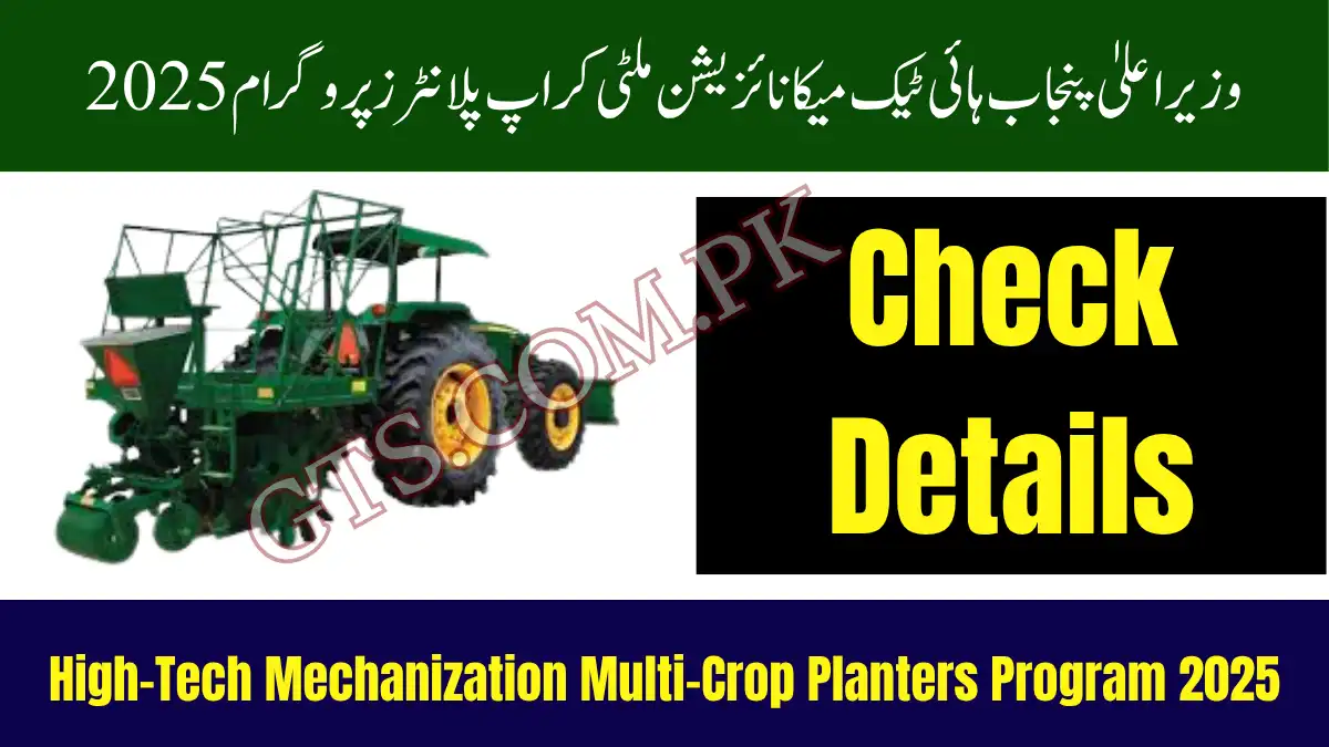 CM Punjab High-Tech Mechanization Multi-Crop Planters Program 2025 1 CM Punjab High-Tech Mechanization Multi-Crop Planters Program 2025