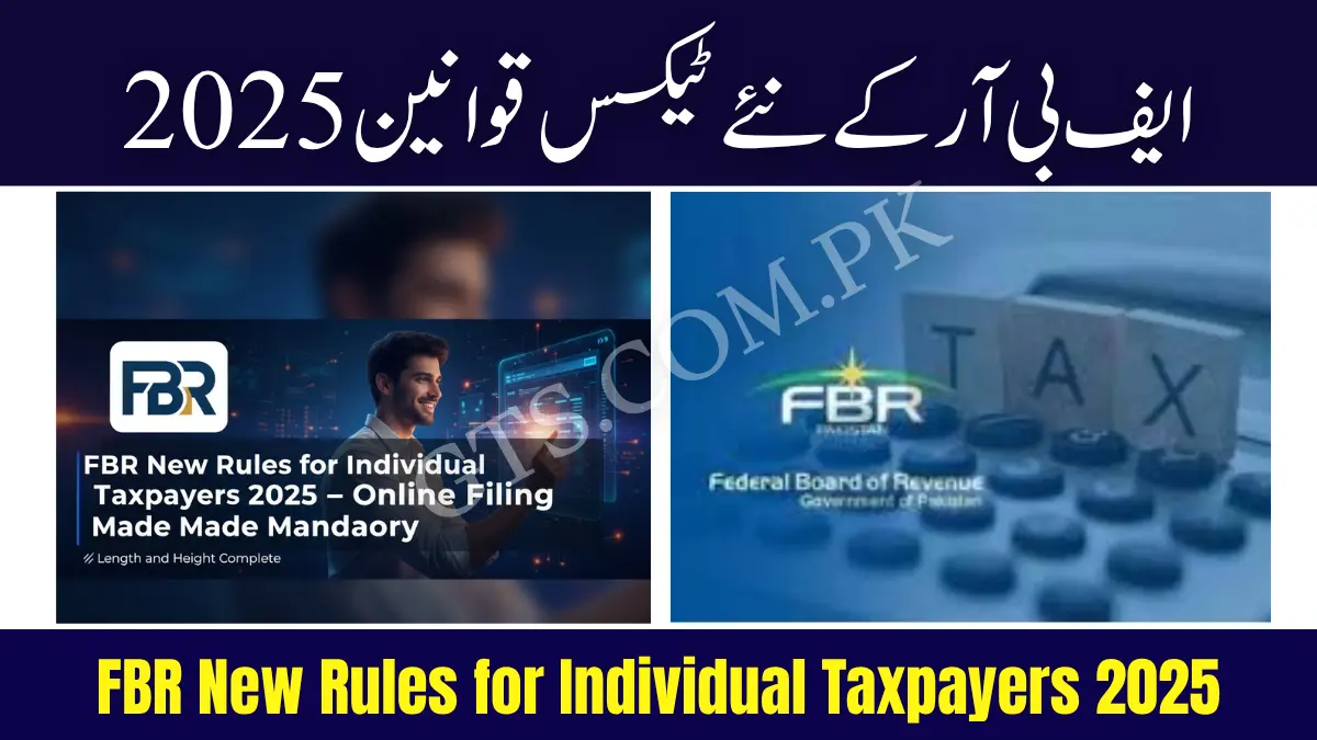 FBR New Rules for Individual Taxpayers 2025 – Online Filing Made Mandatory 1 FBR New Rules for Individual Taxpayers 2025