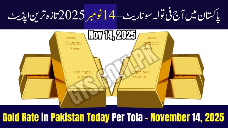 Gold Rate in Pakistan Today Per Tola November 14, 2025 Update 5 Gold Rate in Pakistan Today Per Tola November 14, 2025