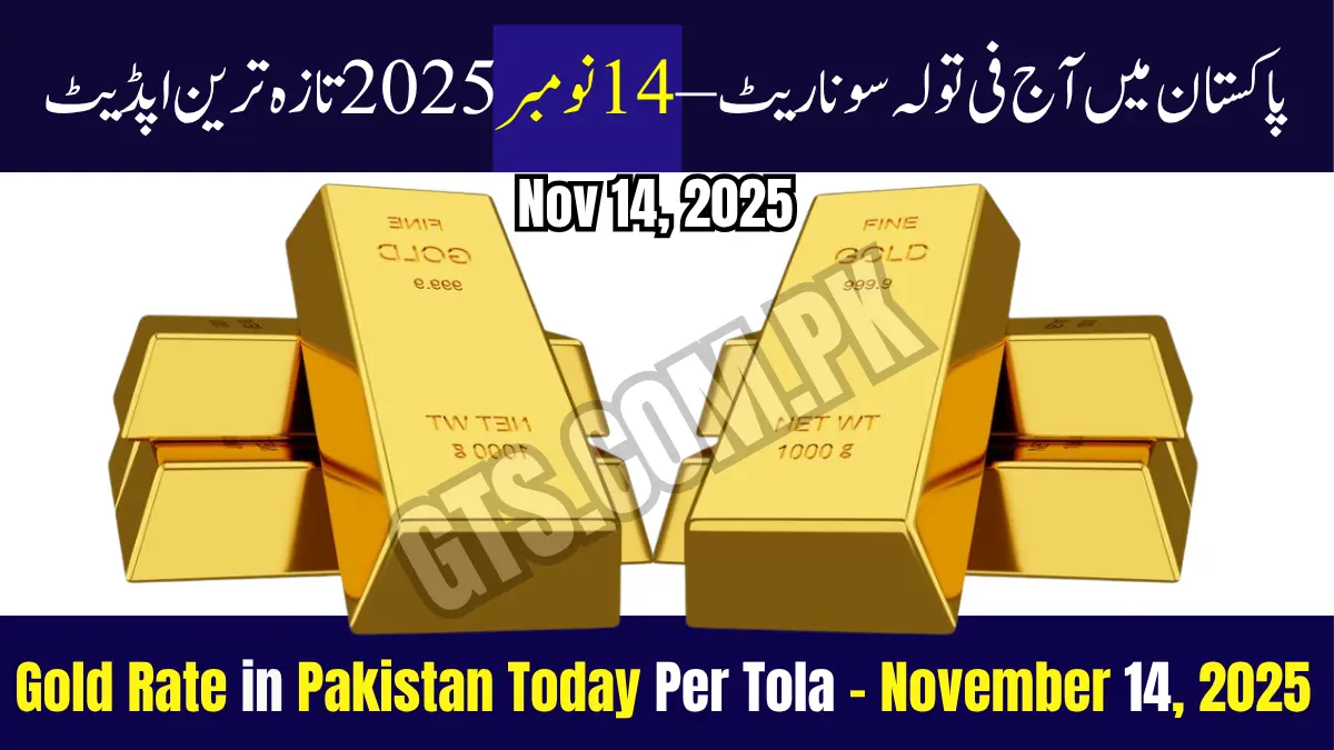 Gold Rate in Pakistan Today Per Tola November 14, 2025 Update 1 Gold Rate in Pakistan Today Per Tola November 14, 2025