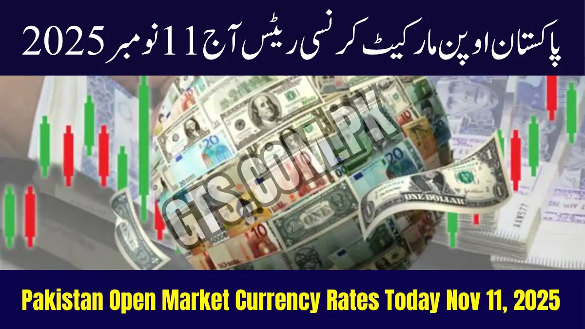 Pakistan Open Market Currency Rates Today Nov 11, 2025 (Live Update) 1 Pakistan Open Market Currency Rates Today Nov 11, 2025