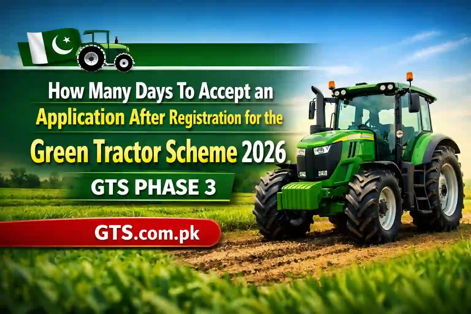 How Many Days To Accept an Application After Registration for the Green Tractor Scheme 2026 1 How Many Days To Accept an Application After Registration for the Green Tractor Scheme 2026