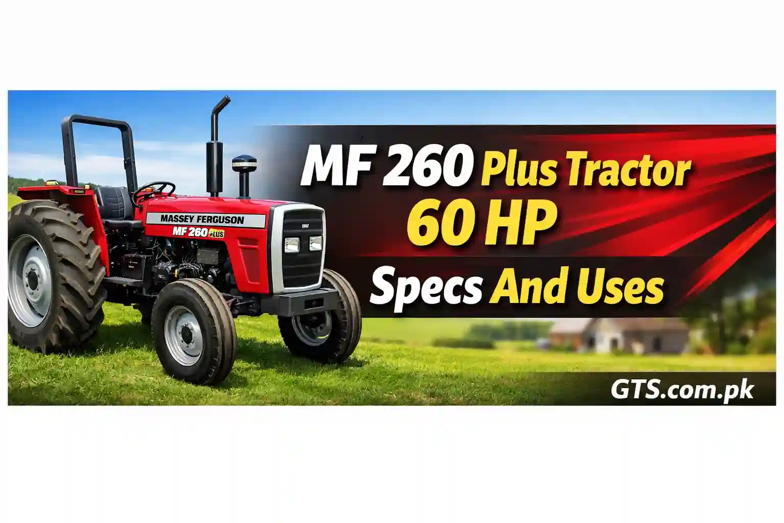MF 260 Plus Tractor 60 HP Specs And Uses