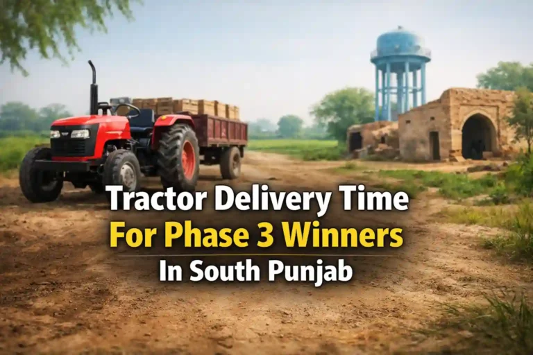 Tractor Delivery Time For Phase 3 Winners In South Punjab