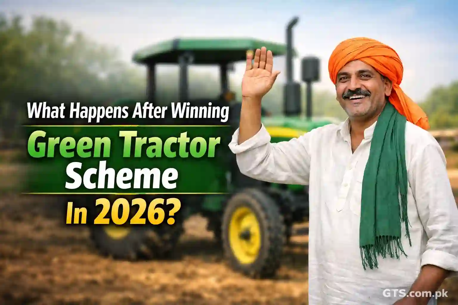What Happens After Winning Green Tractor Scheme In 2026 1 What Happens After Winning Green Tractor Scheme In 2026