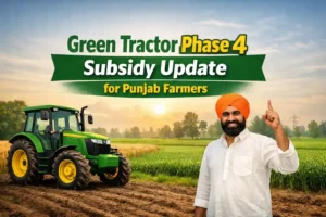 Green Tractor Phase 4 Subsidy Update for Punjab Farmers 3 Green Tractor Phase 4 Subsidy Update for Punjab Farmers
